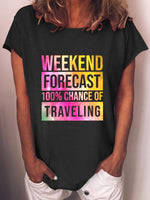 Women's Weekend Forecast Hundred 100% Chance Of Traveling T-shirt